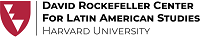 David Rockefeller Center for Latin American Studies Harvard University